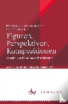  - Figuren, Perspektiven, Kompositionen
