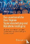 Karrenberg, Ulrich - Das unzertrennliche Duo: Digitale Signalverarbeitung und Künstliche Intelligenz