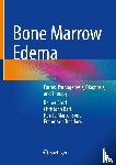 Bartl, Reiner, Bartl, Christoph, Bonél, Harald Marcel, Tresckow, Emmo von - Bone Marrow Edema