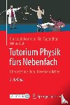 Kommer, Christoph, Tugendhat, Tim, Wahl, Niklas - Tutorium Physik fürs Nebenfach