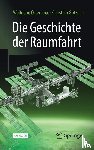 Osterhage, Wolfgang, Gritzner, Christian - Die Geschichte der Raumfahrt