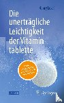Level, Henry - Die unerträgliche Leichtigkeit der Vitamintablette