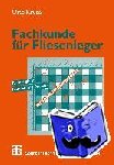 Kruse, Otto - Fachkunde für Fliesenleger - Technologie mit Rechnen und Zeichnen