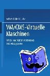  - VM/CMS ¿ Virtuelle Maschinen - Praxis und Faszination eines Betriebssystems