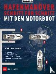 Tiedt, Christian, Bolle, Lars - Hafenmanöver Schritt für Schritt - mit dem Motorboot