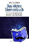 Stein, Walter - Stein, W: Das kleine Sternenbuch - Für Sternenfreunde, Segler und Seeleute