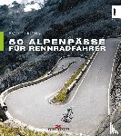 Rotter, Matthias - 50 Alpenpässe für Rennradfahrer