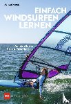 Vogel, Manuel - Einfach Windsurfen lernen