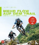 Lehner, Laurin - Mehr Flow auf dem Trail