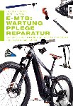 Donner, Jochen, Simon, Daniel - E-MTB: Wartung, Pflege & Reparatur