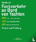 Heidbrink, Gerd - Funkverkehr an Bord von Yachten