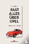 Manthey, Rainer - Fast alles über Opel
