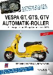 Schneider, Hans J. - Vespa GT, GTS, GTV Automatik-Roller