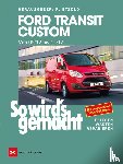 Etzold, Rüdiger - Ford Transit Custom. Von 08/12 bis 12/17