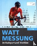 Allen, Hunter, Coggan, Andrew, McGregor, Stephen - Wattmessung im Radsport und Triathlon