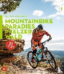 Wiedemann, Patrick - Mountainbike-Paradies Pfälzerwald