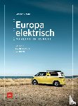Schlüter, Christian - Europa elektrisch - Vanlife im ID. Buzz
