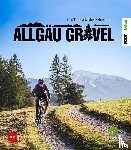 Thoma, Ines, Schumann, Max - Allgäu Gravel