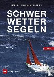 Bruce, Peter - Schwerwettersegeln