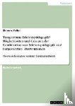 Feller, Simone - Tiergestutzte Erlebnispadagogik? Moeglichkeiten und Grenzen der Kombination von Erlebnispadagogik und tiergestutzten Interventionen