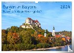 Selection, Prime - Burgen in Bayern Bayerns trutzige Vergangenheit (Wandkalender 2024 DIN A3 quer), CALVENDO Monatskalender