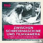  - Zwischen Schreibmaschine und Filmkamera