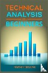 Malone, Harvey - TECHNICAL ANALYSIS FOR BEGINNERS
