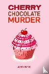 Byne, Abby - CHERRY CHOCOLATE MURDER
