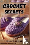 Walker, Arnold - CROCHET SECRETS