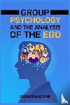 Dunn, Sebastian - GROUP PSYCHOLOGY AND THE ANALYSIS OF THE EGO
