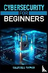 Yatwes, Caldwell - CYBERSECURITY FOR BEGINNERS