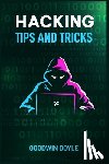 Doyle, Goodwin - HACKING TIPS AND TRICKS