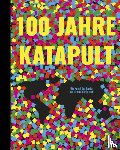  - 100 Jahre KATAPULT