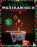 Ruhry, Rebecca - Einfach Mexikanisch - Mexiko-Kochbuch