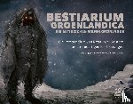- Bestiarium Groenlandicum - Die mythischen Wesen Grönlands - Ein Kompendium von Kreaturen, Geistern und fremdartigen Erscheinungen.