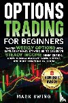 Swing, Mark - Options Trading for Beginners