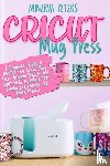 Peters, Minerva - CRICUT MUG PRESS