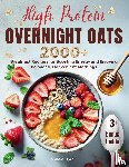 Hart, Sophia - High Protein Overnight Oats