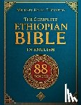 Thompson, Michael Haile - The Complete ETHIOPIAN BIBLE in English: Groundbreaking Translation and Critical Commentary Including Apocrypha, Enoch, Jubilees, and Other Rare Texts