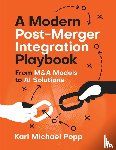 Popp, Karl Michael - A Modern Post-Merger Integration Playbook