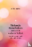 Hess, Ruth - Heilende Botschaften aus dem wahren Selbst