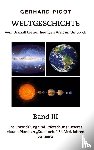Picot, Gerhard - Weltgeschichte - Vom Urknall bis zur heutigen Welt im Umbruch - Band III