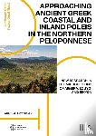  - Approaching Ancient Greek Coastal and Inland Poleis in the Northern Peloponnese