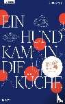 Mall, Sepp - Ein Hund kam in die Küche