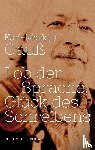 Gauß, Karl-Markus - Lob der Sprache, Glück des Schreibens