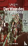 Streibel, Robert, Herrmann, Bernhard - Der Wein des Vergessens