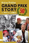 Prüller, Heinz - Prüller, H: Grand Prix Story 50