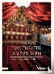 Hirsch, Andreas J. - Das Theater an der Wien