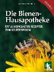 Neuhold, Manfred - Die Bienen-Hausapotheke