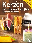 Nowottnick, Klaus - Kerzen ziehen und gießen